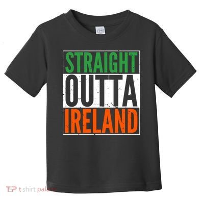 Straight Outta Ireland St. Patrick's Day Irish Toddler T-Shirt