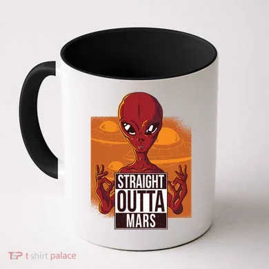 Straight Outta Mars Coffee Mug