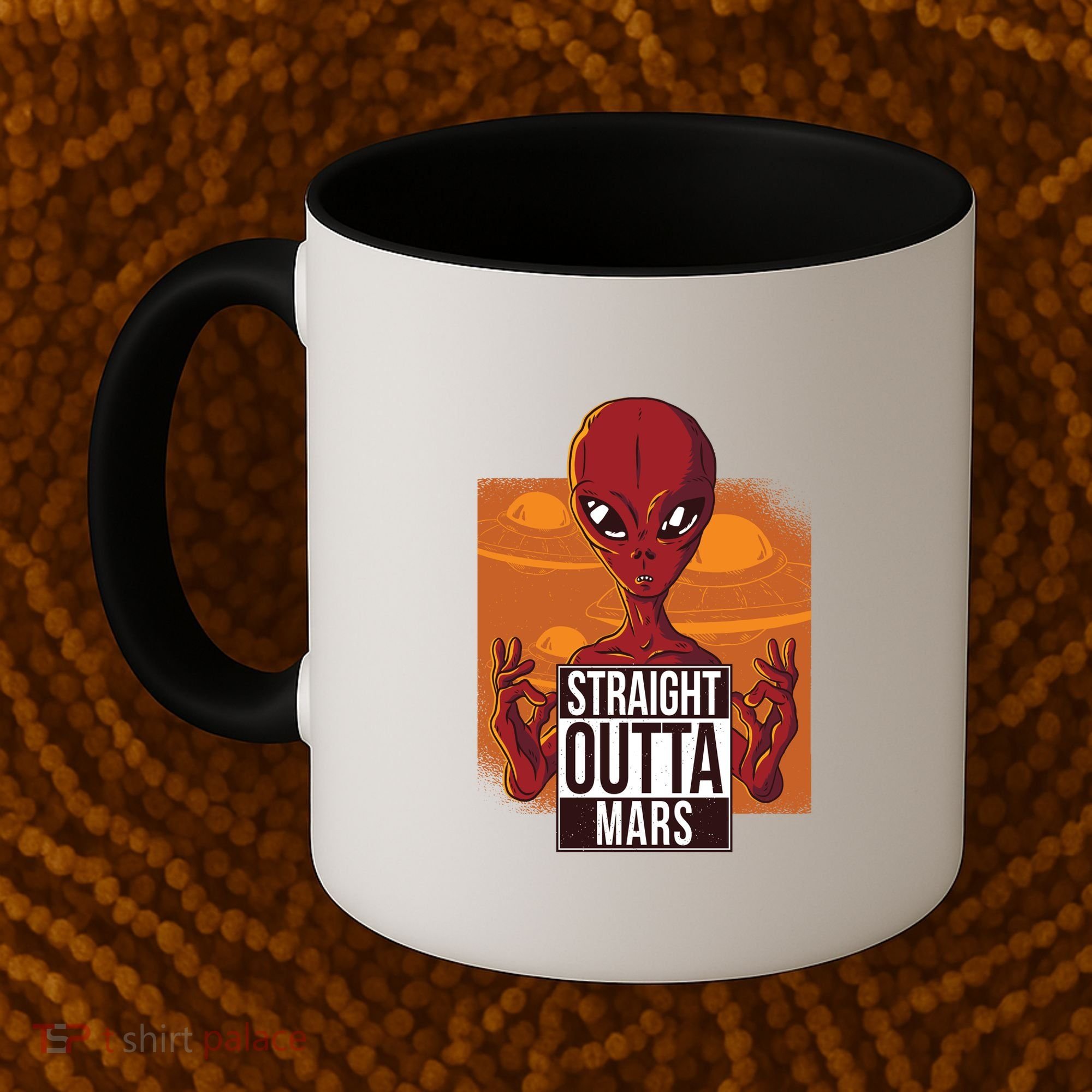 Straight Outta Mars Coffee Mug