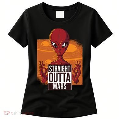 Straight Outta Mars Women's T-Shirt