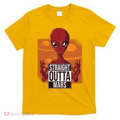 Straight Outta Mars T-Shirt