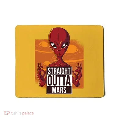 Straight Outta Mars Mousepad