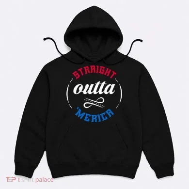 Straight Outta Merica Hoodie