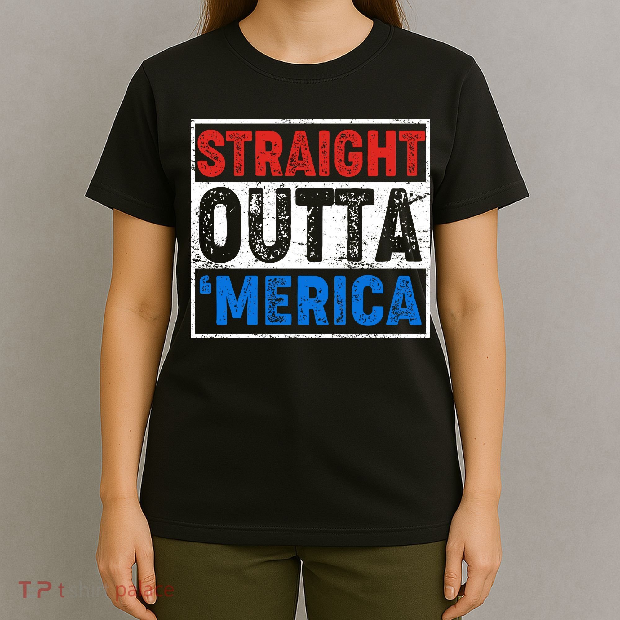 Straight Outta Merica Fourth of July T-Shirt