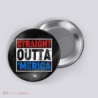 Straight Outta Merica Fourth of July Button thumb 0