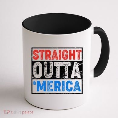 Straight Outta Merica Fourth of July Coffee Mug back