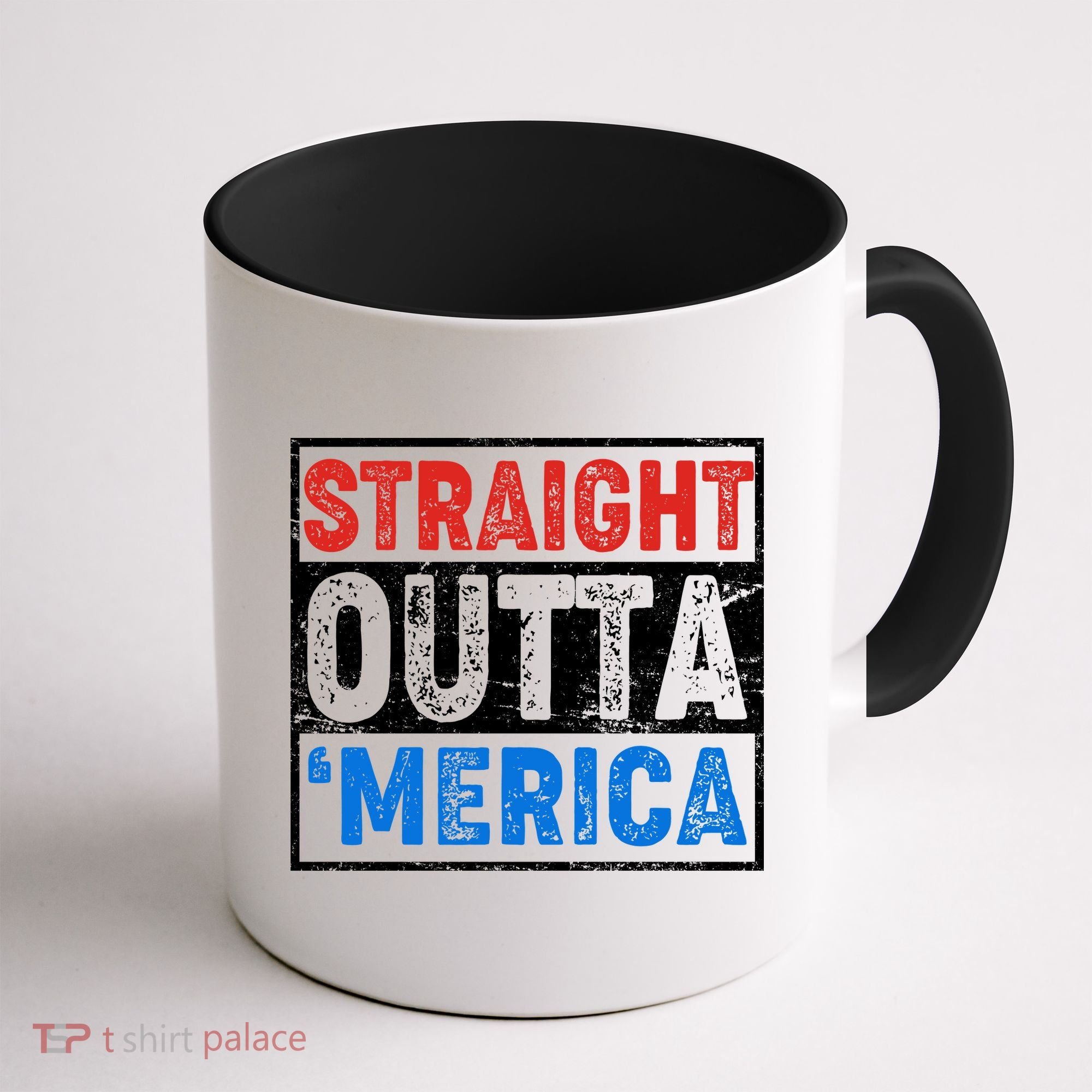 Straight Outta Merica Fourth of July Coffee Mug