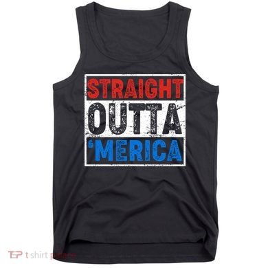 Straight Outta Merica Fourth of July Tank Top