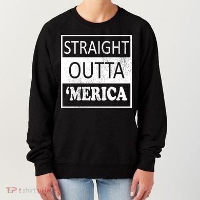 Straight Outta 'Merica USA America Distressed Women's Sweatshirt