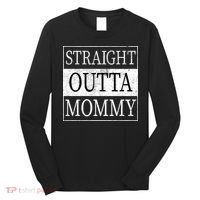 Straight Outta Mommy Long Sleeve Shirt thumb 0
