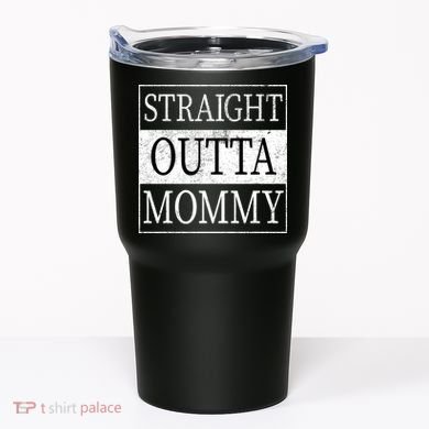 Straight Outta Mommy Tumbler