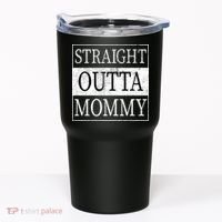 Straight Outta Mommy Tumbler thumb 0