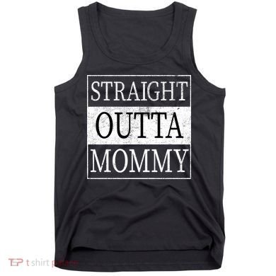 Straight Outta Mommy Tank Top
