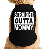 Straight Outta Mommy Funny Doggie Tank thumb 0
