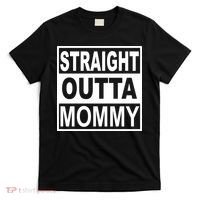 Straight Outta Mommy Funny T-Shirt thumb 0