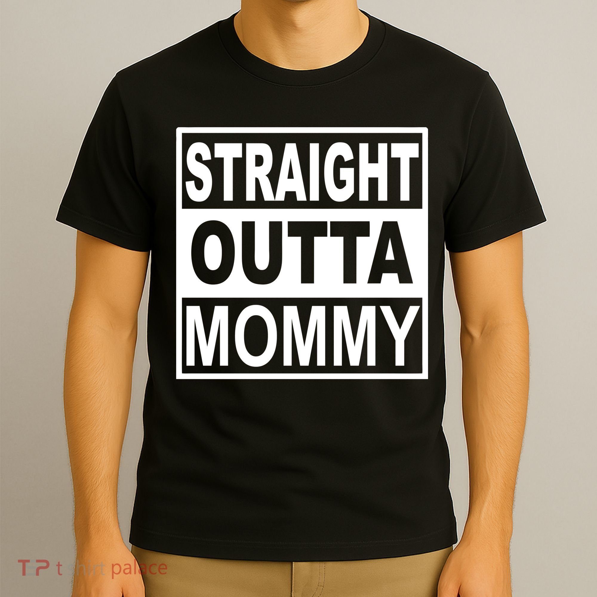 Straight Outta Mommy Funny T-Shirt