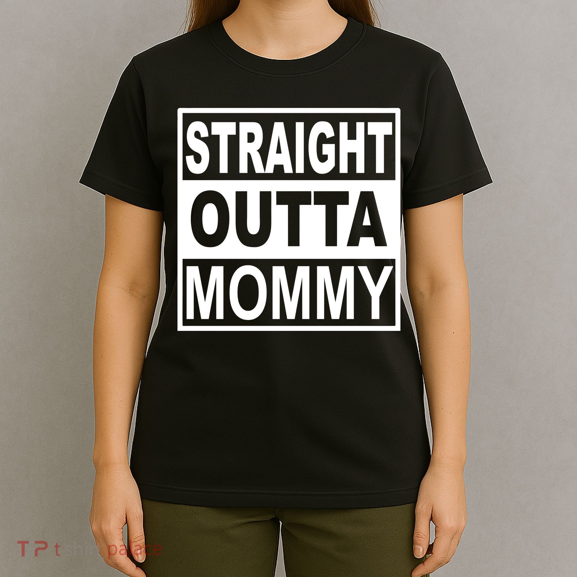 Straight Outta Mommy Funny T-Shirt