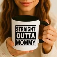 Straight Outta Mommy Funny Coffee Mug thumb 3
