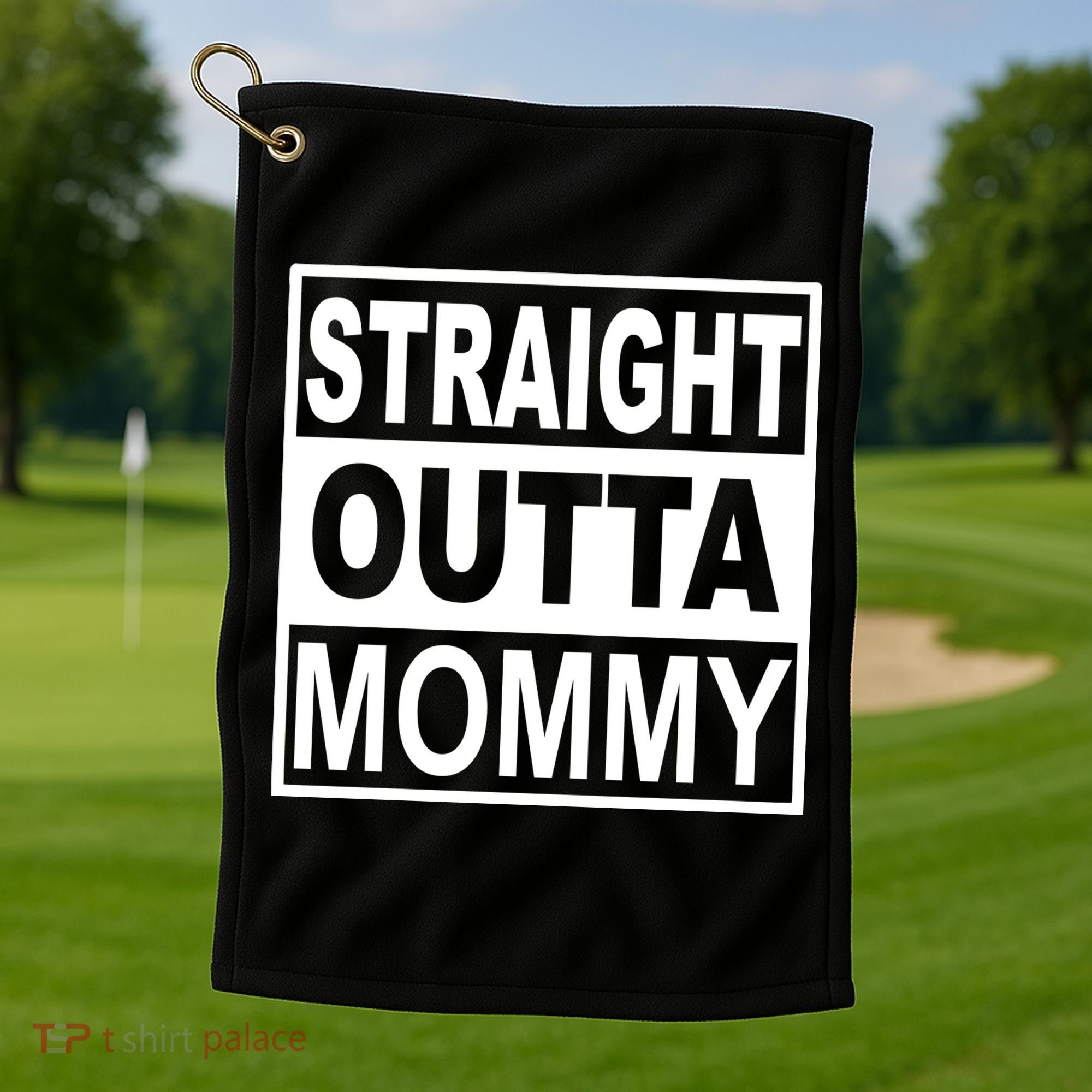 Straight Outta Mommy Funny Golf Towel