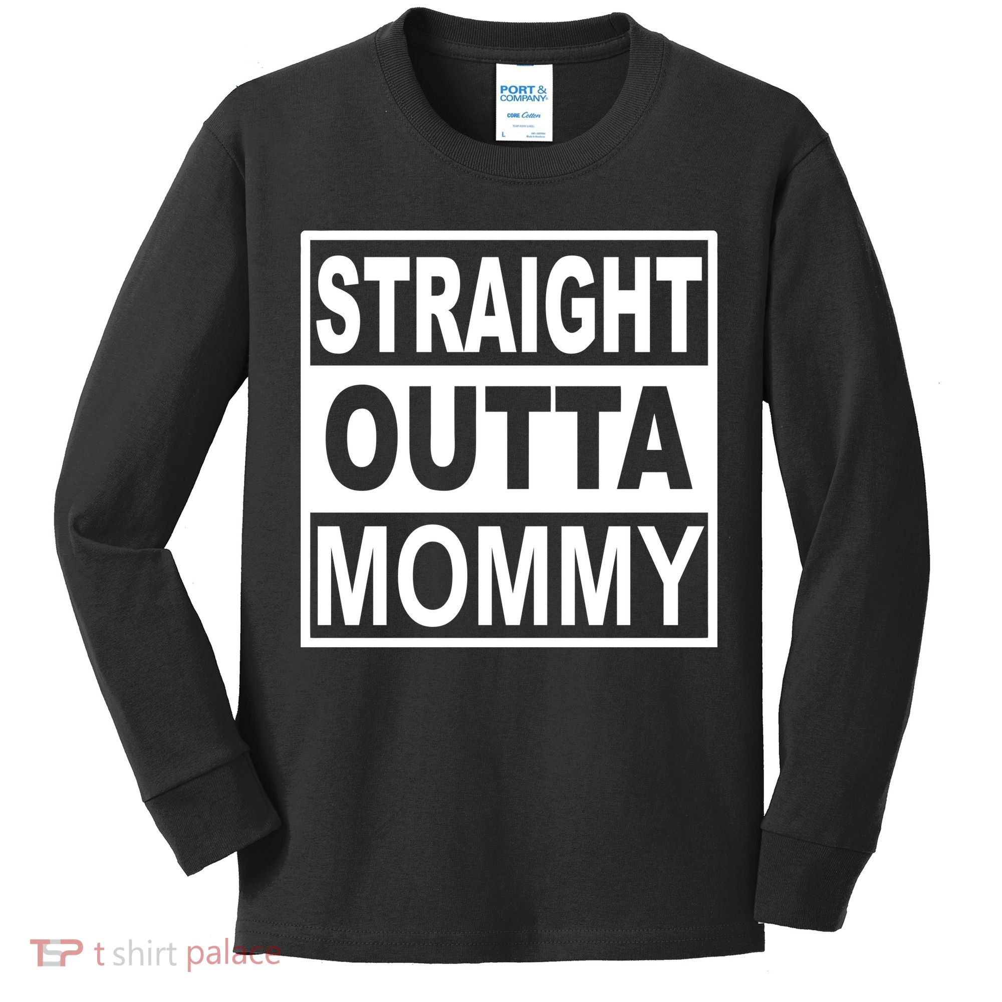 Straight Outta Mommy Funny Kids Long Sleeve Shirt
