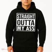 Straight Outta My Ass Hoodie thumb 2