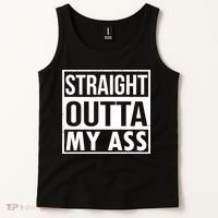 Straight Outta My Ass Tank Top thumb 2