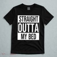 Straight Outta My Bed T-Shirt thumb 5