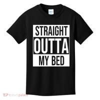 Straight Outta My Bed Kids T-Shirt thumb 0
