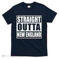 Straight Outta New England T-Shirt thumb 0
