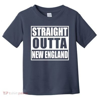 Straight Outta New England Toddler T-Shirt