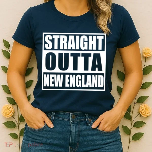 Straight Outta New England Women's T-Shirt