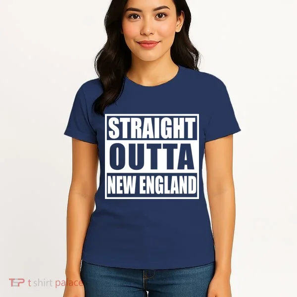 Straight Outta New England Women's T-Shirt