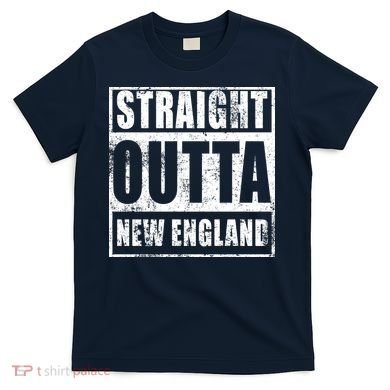 Straight Outta New England Distressed T-Shirt
