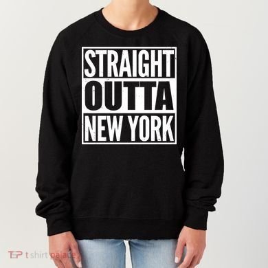Straight Outta New York Women's Sweatshirt