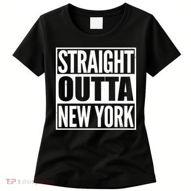 Straight Outta New York Women's T-Shirt