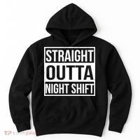 Straight Outta Night Shift Hoodie thumb 0
