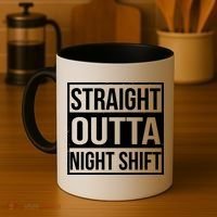 Straight Outta Night Shift Coffee Mug thumb 4