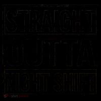Straight Outta Night Shift Coffee Mug thumb 5