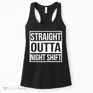 Straight Outta Night Shift Women's Tank Top