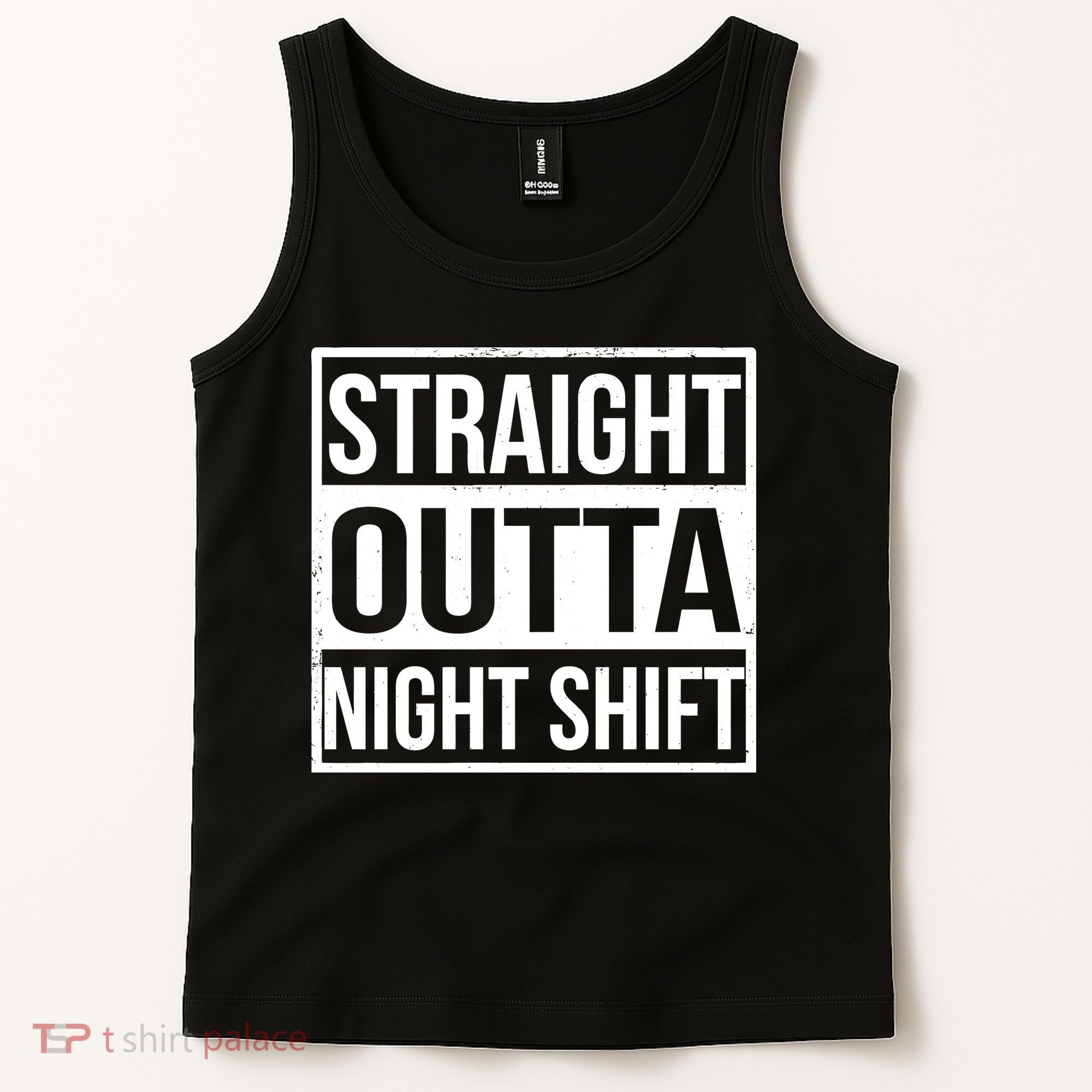 Straight Outta Night Shift Tank Top