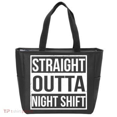 Straight Outta Night Shift Tote Bag