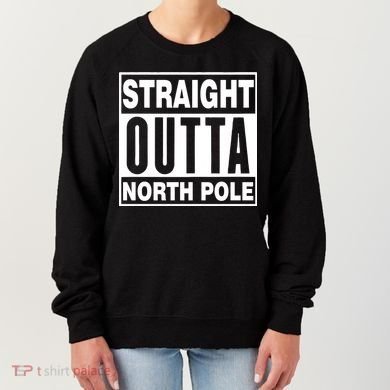 Straight Outta North Pole Women's Sweatshirt