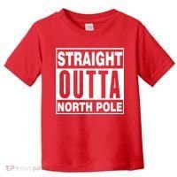 Straight Outta North Pole Toddler T-Shirt thumb 0