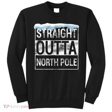 Straight Outta North Pole Funny Christmas Sweatshirt