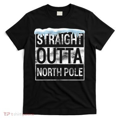 Straight Outta North Pole Funny Christmas T-Shirt