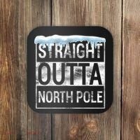 Straight Outta North Pole Funny Christmas Coaster thumb 0