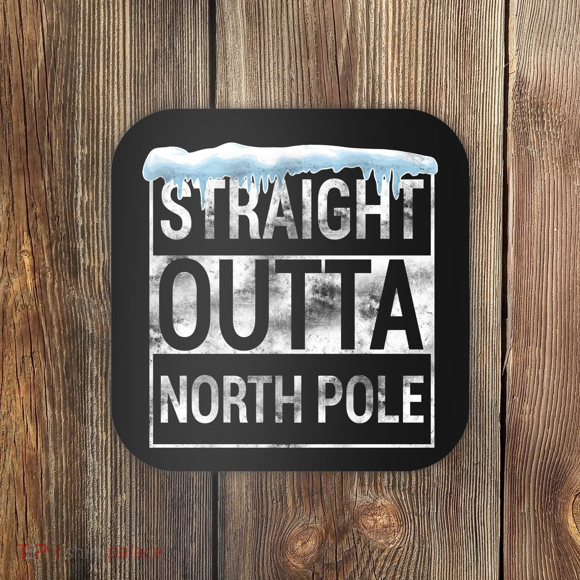 Straight Outta North Pole Funny Christmas Coaster