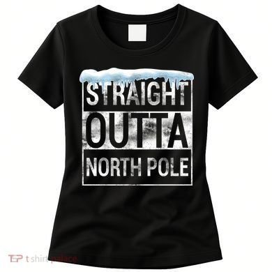 Straight Outta North Pole Funny Christmas Women's T-Shirt