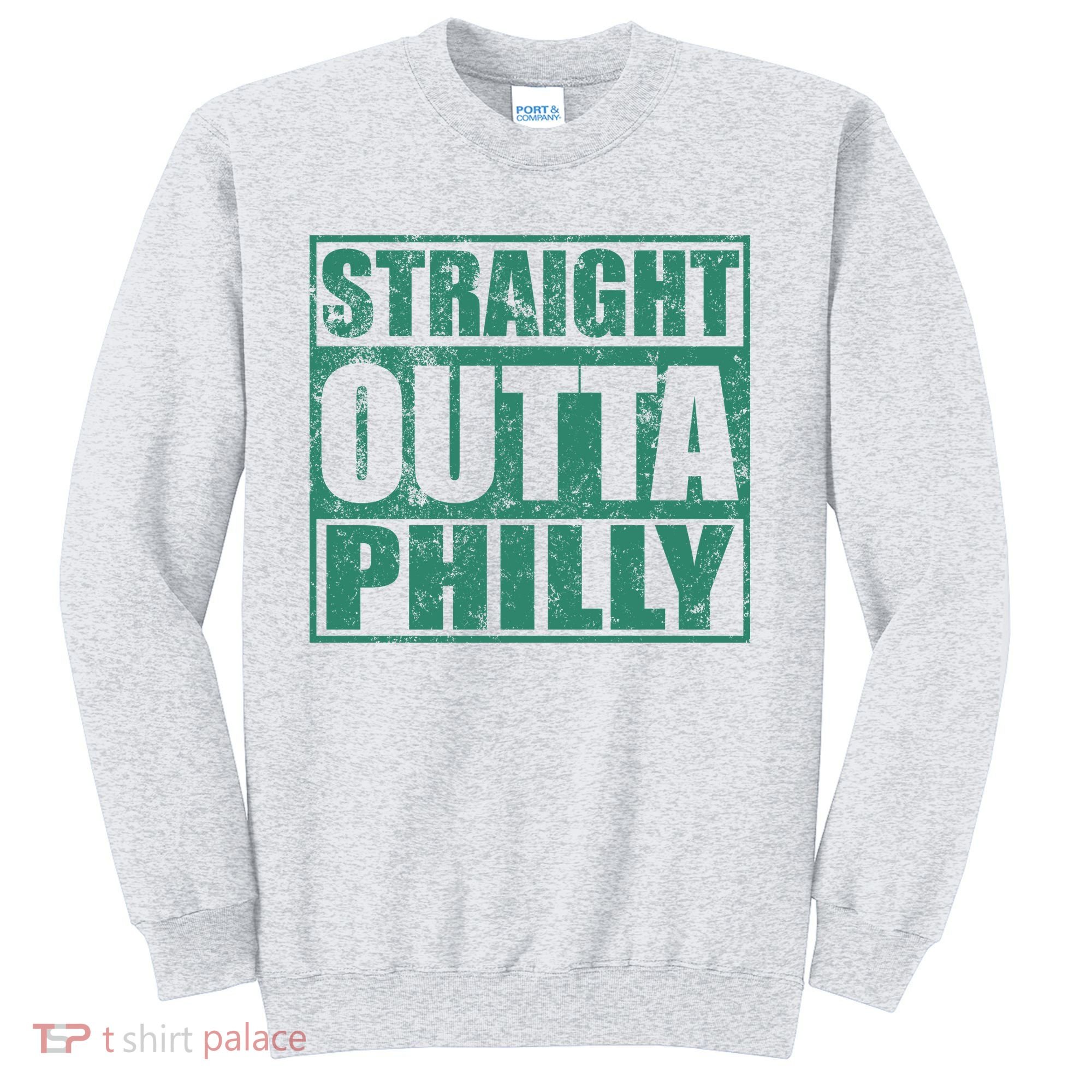Straight Outta Philly Sweatshirt