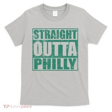 Straight Outta Philly T-Shirt